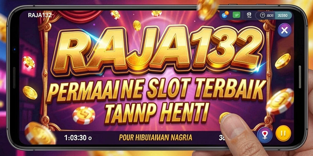 Tampilan gameplay RAJA132 yang mengasyikkan dengan berbagai tema slot.